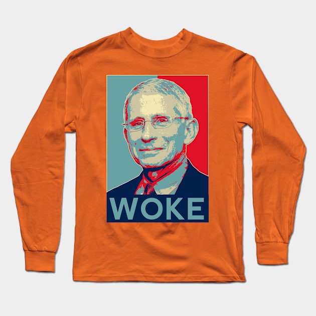 Woke Fauci Long Sleeve T-Shirt by OldTony